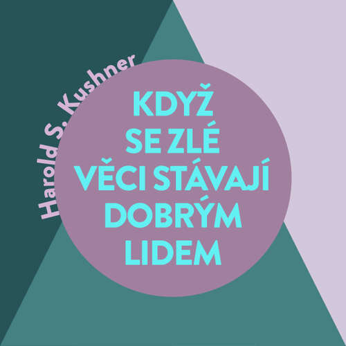  KDYŽ SE ZLÉ VĚCI STÁVAJÍ DOBRÝM LIDEM aneb PROČ JSOU PRO NÁS NEMOC A SMRT TAK TRAGICKÉ?