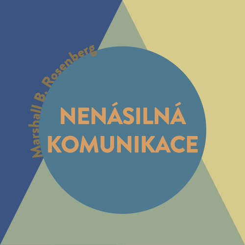  NENÁSILNÁ KOMUNIKACE - ŘEČ ŽIVOTA KLÍČ K TOMU, JAK ŘEŠIT SPORY EFEKTIVNĚ A BEZ VYUŽITÍ SÍLY
