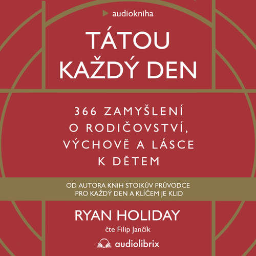  TÁTOU KAŽDÝ DEN neboli 366 ZAMYŠLENÍ O RODIČOVSTVÍ, VÝCHOVĚ A LÁSCE K DĚTEM